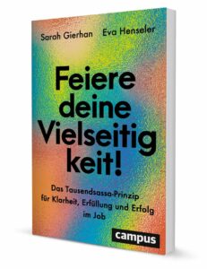 Feiere deine Vielseitigkeit! - Sachbuch von Autorin Sarah Gierhan und Eva Henseler