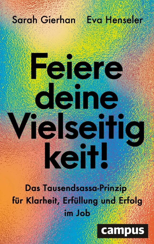 Feiere deine Vielseitigkeit - Sachbuch von Prof. Dr. Sarah Gierhan und Eva Henseler