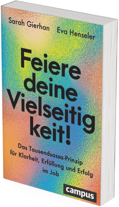 Feiere deine Vielseitigkeit Buch für Scanner-Persönlichkeiten von Prof. Dr. Sarah Gierhan und Eva Henseler